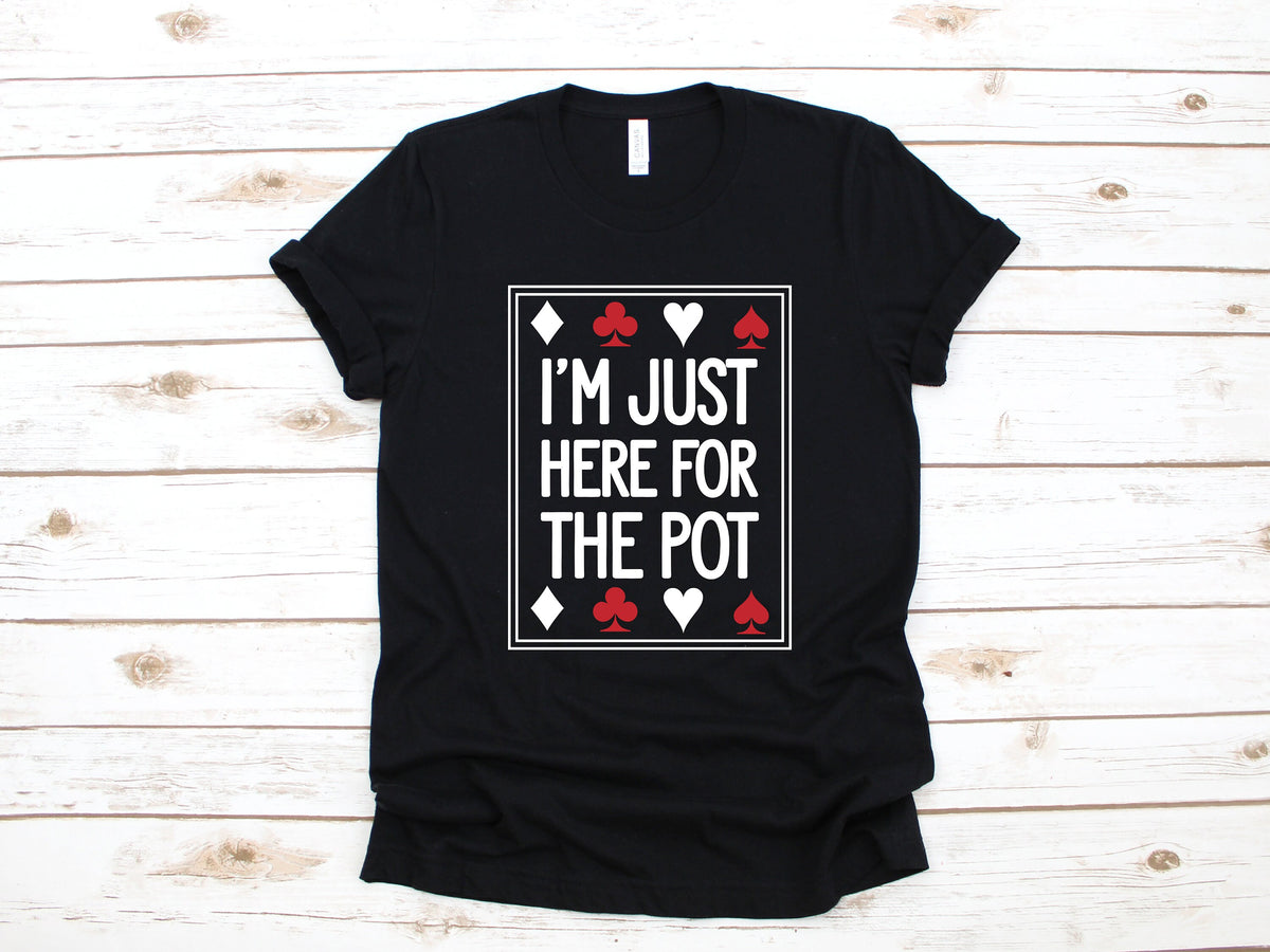 Poker Shirt Funny Poker TShirt Just Here For The Pot Tank Top Casino Gambling Tee Hoodie Sweatshirt Long Sleeve Apparel Gift Hoodie – Warm & Stylish · Great Gift For Fans
