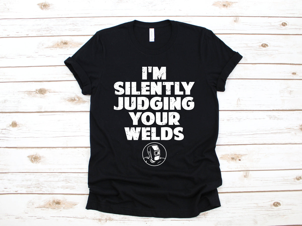 Silently Judging Your Welds TShirt Welding Shirt Welder Tank Top Gifts for Welders Sweatshirt Long Sleeve Gift Sweatshirt – Bold Style · Trending Graphic Apparel
