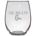 Funny Jungian Psychologist Gift Carl Jung Is My Boi Psychology Stemless Wine Glass Graphic Tee – Soft Feel · Must-Have Style