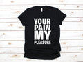 Your Pain My Pleasure Personal Trainer TShirt Personal Training Shirt Fitness Instructor Tank Top Long Sleeve Sweatshirt Hoodie Hoodie – Feel-Good Design · Great Gift For Fans