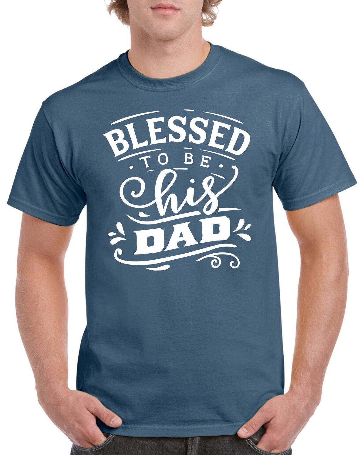 Birthday Gifts For Dad Men Birthday Gift For Dad Blessed To Be His Dad Birthday T Shirt For Dad Fathers Day Present Graphic Tee – Feel-Good Design · Perfect For Daily Wear