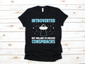 Aliens Conspiracy Theory Shirt Introverted Conspiracy Theorist TShirt Funny Conspiracies Tank Top Hoodie Sweatshirt Hoodie – Warm & Stylish · High-Quality Print