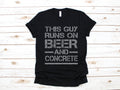 This Guy Runs On Beer And Concrete Shirt Funny Concrete Worker TShirt Concrete Shirt Tank Top Hoodie Sweatshirt Long Sleeve Hoodie – Feel-Good Design · Trending Graphic Apparel