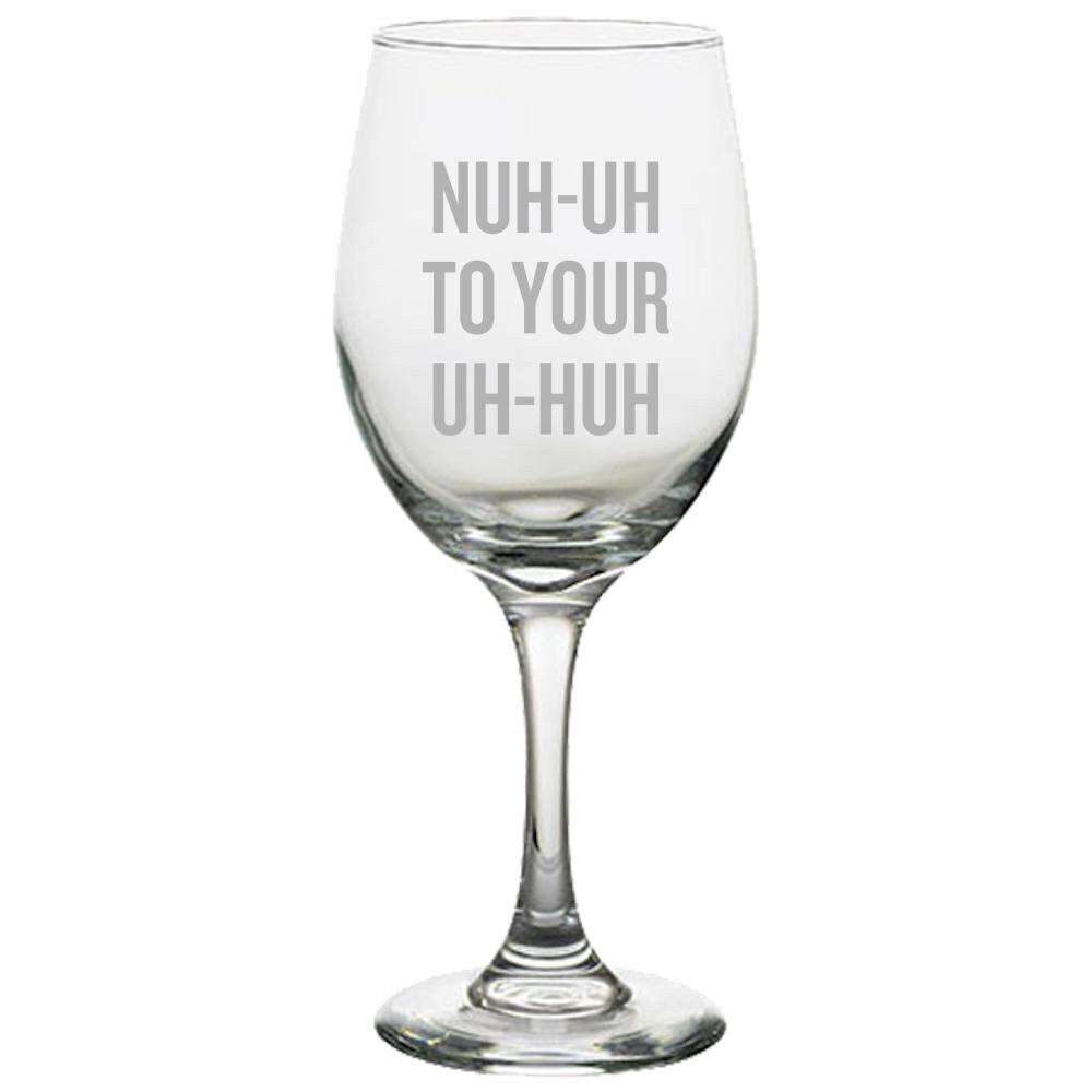 Funny Court Reporter Wine Glass Stenographer Gift Idea NuhUh To Your UhHuh Graphic Tee – Aesthetic Look · Great Gift For Fans