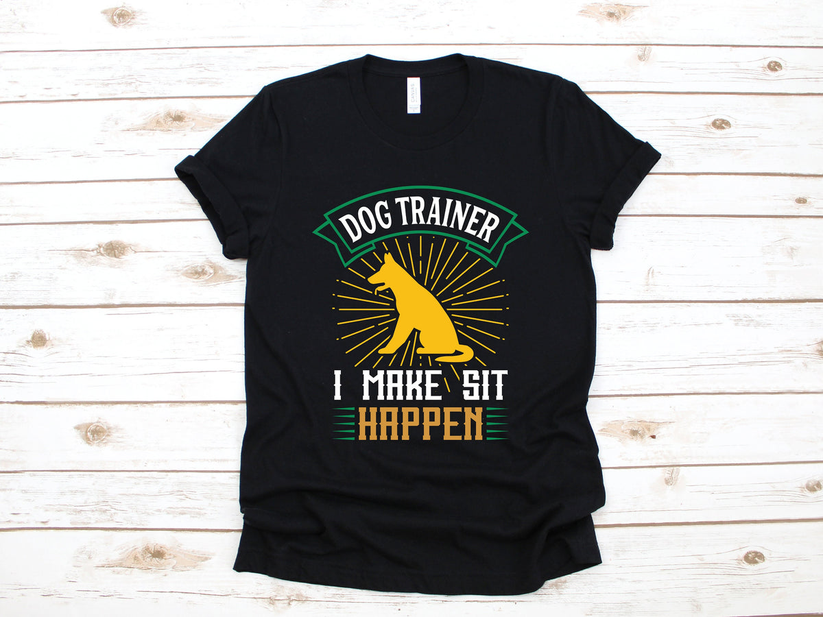 Dog Trainer TShirt Funny Dog Trainer I Make Sit Happen Shirt Long Sleeve Sweatshirt Hoodie Womens Tank Top Gifts for Dog Trainers Hoodie – Soft Feel · Great Gift For Fans