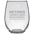 Funny Retirement Gag Gift Retiree Stemless Wine Glass Retirement Present Under New Management Graphic Tee – Warm & Stylish · Perfect For Daily Wear