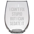 Anesthesiology Stemless Wine Glass Funny Anesthesiologist Gift I Can39t Fix Stupid Graphic Tee – Warm & Stylish · High-Quality Print