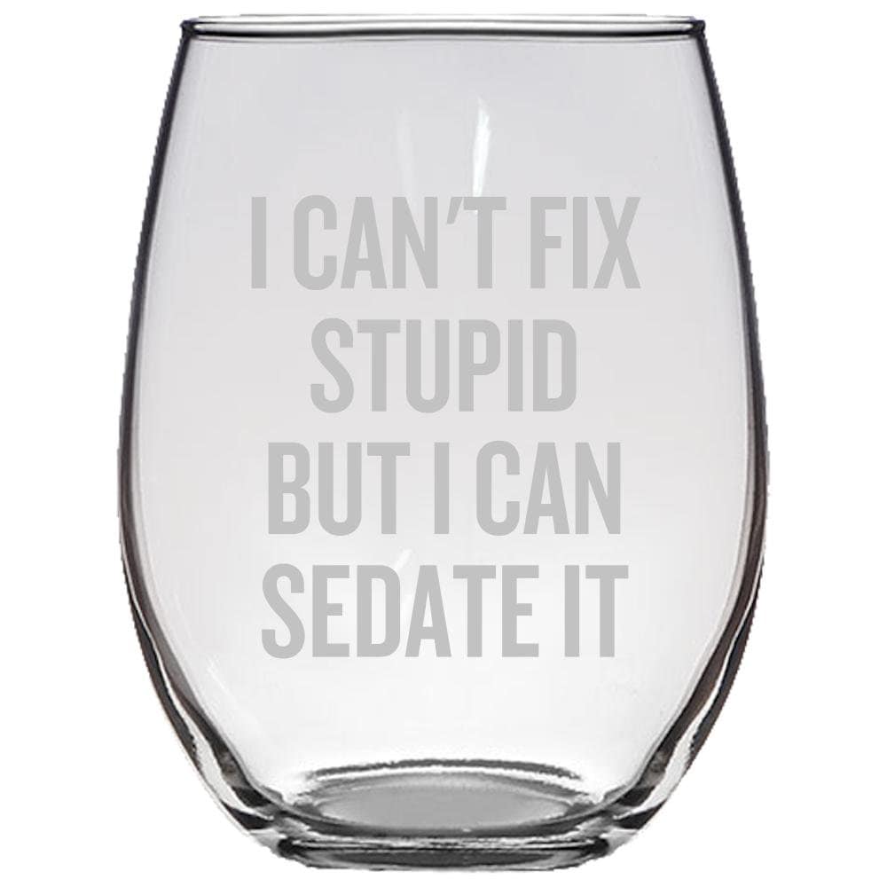 Anesthesiology Stemless Wine Glass Funny Anesthesiologist Gift I Can39t Fix Stupid Graphic Tee – Warm & Stylish · High-Quality Print