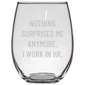 Funny HR Stemless Wine Glass Human Resources Gift Human Resources Manager I Work In HR Graphic Tee – Feel-Good Design · Top Pick For Any Outfit