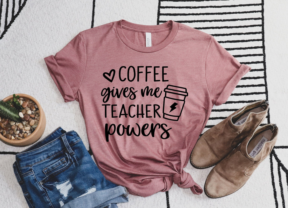 Coffee Gives Me Teacher Powers Tshirt Teacher Shirt Teacher Gift Teacher Life Teacher Appreciation Shirt Cute Teacher Shirt Graphic Tee – Bold Style · Perfect For Daily Wear
