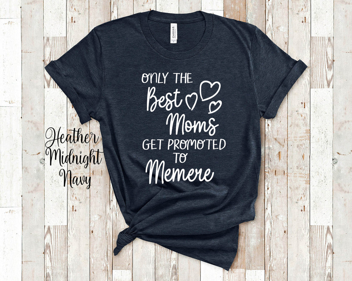 The Best Moms Get Promoted To Memere for French Canadian Grandma Birthday Mother39s Day Christmas Gift for Grandmother Graphic Tee – Feel-Good Design · Trending Graphic Apparel