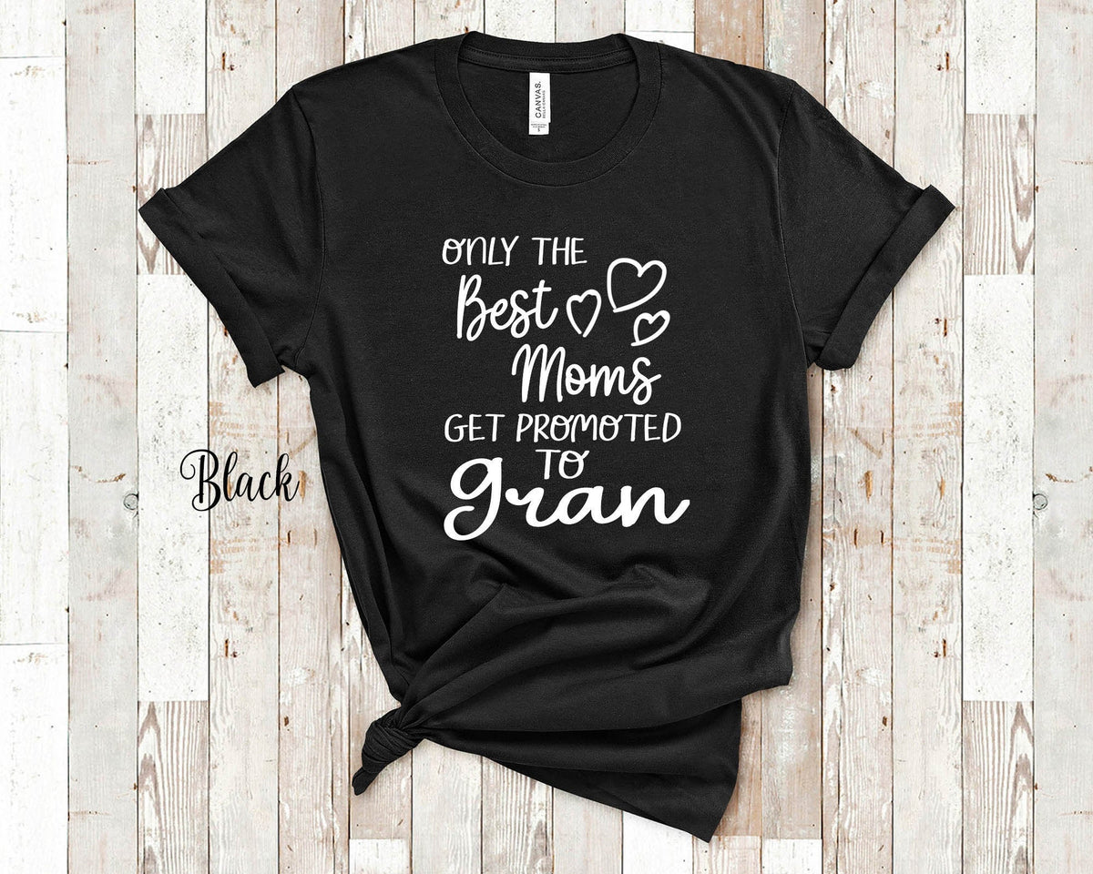 The Best Moms Get Promoted To Gran for Special Grandma Birthday Mother39s Day Christmas Gift for Grandmother Graphic Tee – Soft Feel · Trending Graphic Apparel