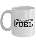 Sonography Coffee Mug Sonographer Gift Idea Sonographer Fuel Graphic Tee – Everyday Comfort · Perfect For Daily Wear