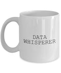 Data Analyst Gift Data Analysis Mug Data Scientist Present Funny Data Science Data Whisperer Graphic Tee – Bold Style · Top Pick For Any Outfit