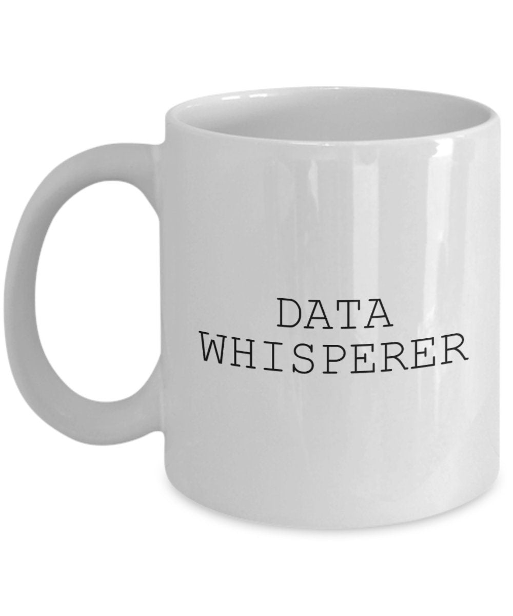 Data Analyst Gift Data Analysis Mug Data Scientist Present Funny Data Science Data Whisperer Graphic Tee – Bold Style · Top Pick For Any Outfit