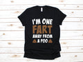 One Fart Away From A Poo Shirt Funny Poop TShirt Toilet Humor Tank Top Poo Hoodie Sweatshirt Long Sleeve Cute Poop Kids Tee Hoodie – Cozy Vibes · Must-Have Style