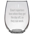 Funny Court Reporter Gift Stemless Wine Glass Stenographer Court Reporter Present Court Reporters Love When They Get the Day Off Graphic Tee – Aesthetic Look · Trending Graphic Apparel