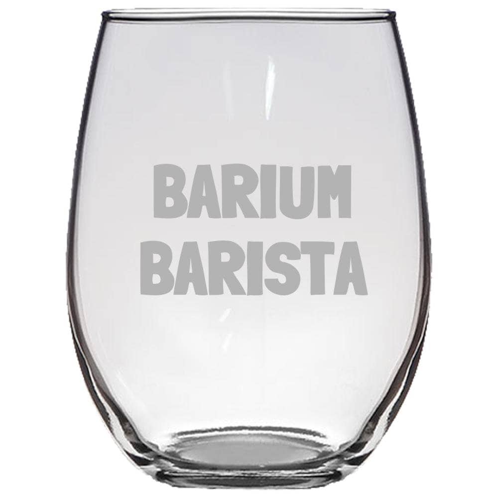 Funny Radiology Present Stemless Wine Glass Radiologist Radiologic Technologist Rad Tech Gift Radiographer Barium Barista Graphic Tee – Soft Feel · Perfect For Daily Wear