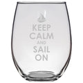 Sailing Gift Idea Sailor Stemless Wine Glass Boating Gift Yachting Gift Keep Calm And Sail On Graphic Tee – Fan Favorite · Perfect For Daily Wear
