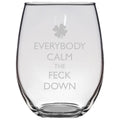 Funny Irish Stemless Wine Glass Irish Gifts Funny Irish Present Irishman Gift Calm The Feck Down Graphic Tee – Feel-Good Design · High-Quality Print