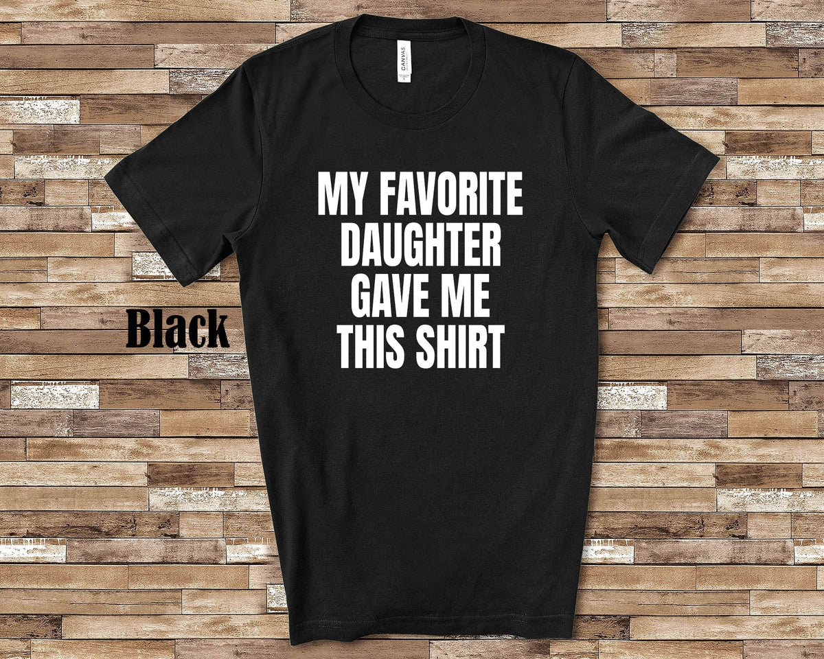 My Favorite Daughter Gave Me This Shirt Funny Father Dad Gift for Birthday Christmas or Father39s Day Graphic Tee – Everyday Comfort · Top Pick For Any Outfit