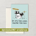 Drummer Birthday Card Drummer Greeting Card If It39s Too Loud Digital Download Instant Download Graphic Tee – Easygoing Wear · High-Quality Print