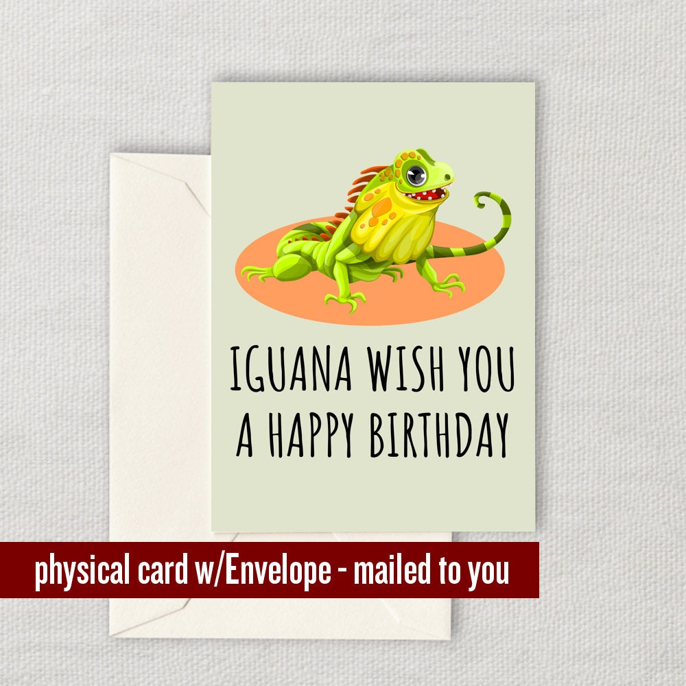 Iguana Birthday Card Iguana Greeting Card Iguana Owner Card Iguana Wish You A Happy Birthday Graphic Tee – Easygoing Wear · Perfect For Daily Wear