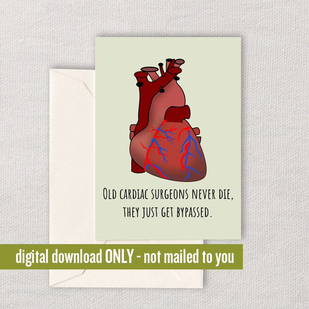 Cardiac Surgeon Card Surgeon Birthday Card Surgeon Greeting Card They Just Get Bypassed Printable Card Surgeon Downloadable Card Graphic Tee – Bold Style · Top Pick For Any Outfit