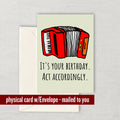 Accordion Card Accordionist Birthday Card Accordion Player Greeting Card Act Accordingly Graphic Tee – Everyday Comfort · High-Quality Print