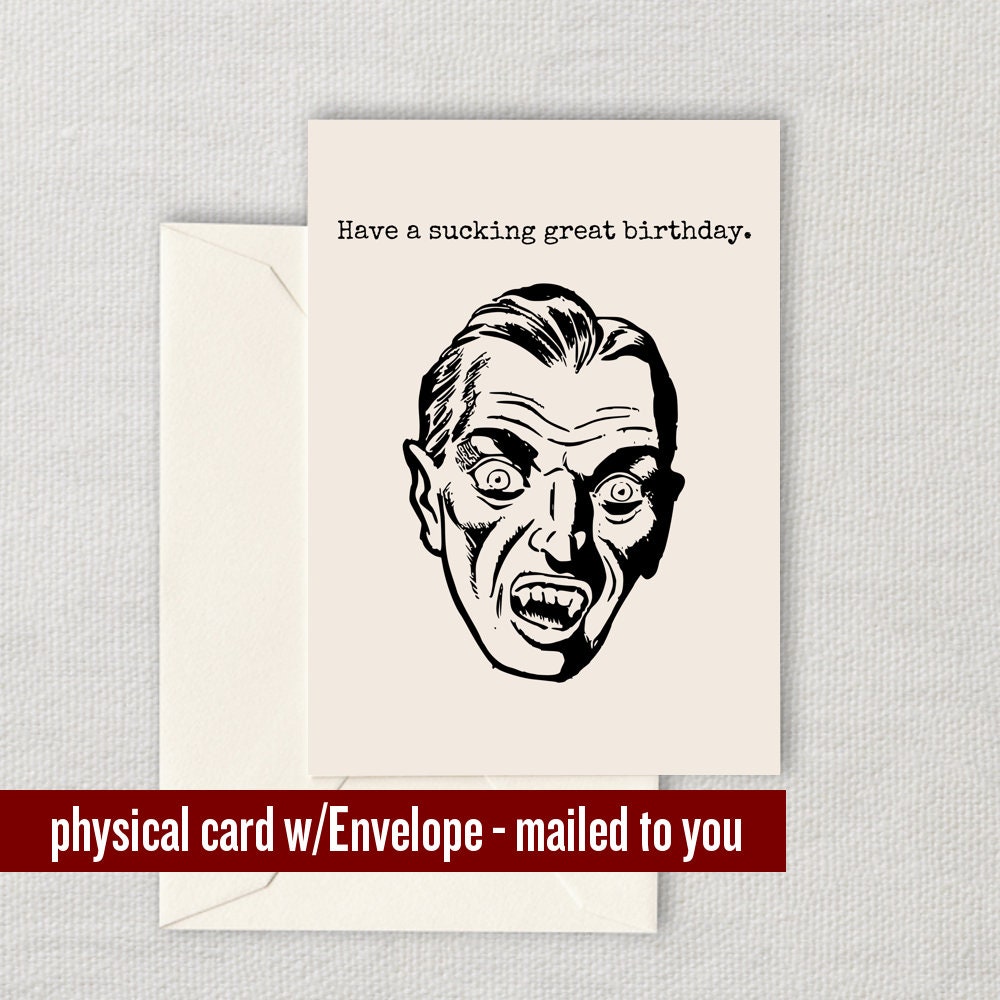 Vampire Birthday Card Vampire Greeting Card Vampire Greeting Card Have a Sucking Great Birthday Graphic Tee – Everyday Comfort · Perfect For Daily Wear