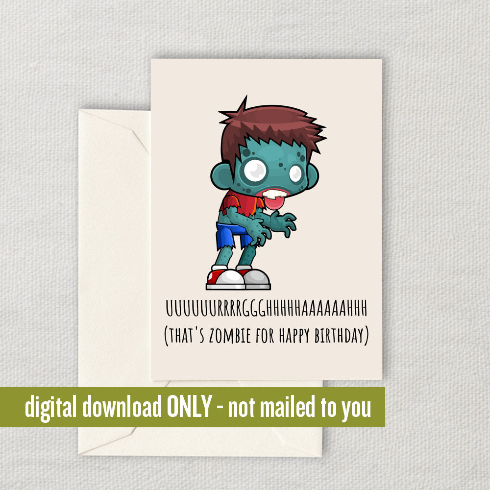 Zombie Printable Card Zombie Birthday Card Funny Zombie Card Digital Download Downloadable Last Minute Card Graphic Tee – Aesthetic Look · Perfect For Daily Wear