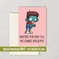 Zombie Printable Card Zombie Birthday Card Funny Zombie Card No Zombie Apocalypse Digital Download Downloadable Last Minute Card Graphic Tee – Easygoing Wear · High-Quality Print