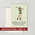 Funny Golf Card Golf Birthday Card Golf Player Card Golf Greeting Cards Birthdays are Like Golf Graphic Tee – Fan Favorite · Great Gift For Fans