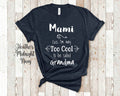 Too Cool Mami Grandma Tshirt Special Grandmother Gift Idea for Mother39s Day Birthday Christmas or Pregnancy Reveal Announcement Graphic Tee – Premium Graphic · Top Pick For Any Outfit