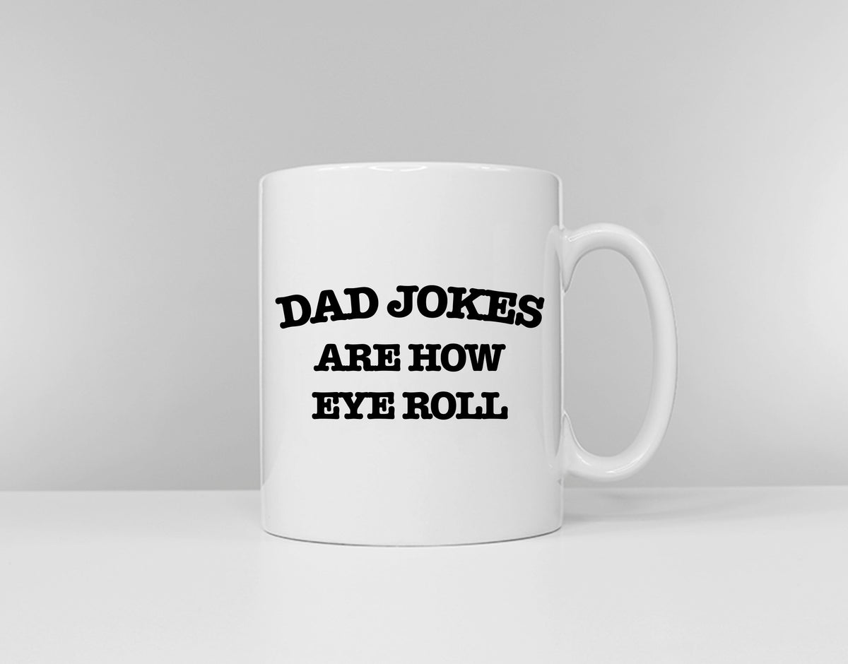 Dad Jokes Is How I Roll Coffee Mug Fathers Day Mug Father39s Day Gift Coffee Mug For Dad Graphic Tee – Feel-Good Design · High-Quality Print