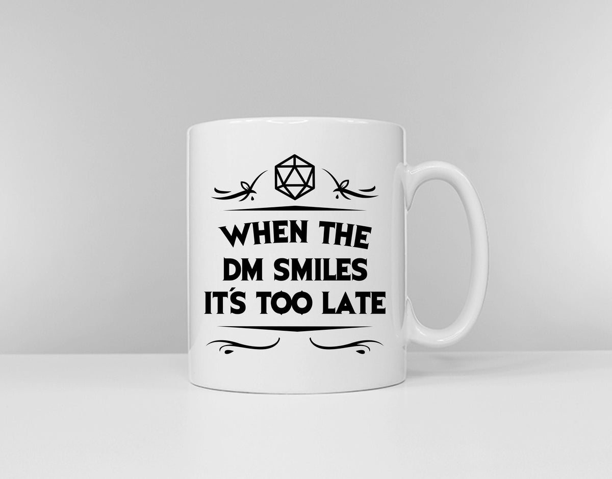 Dungeons and Dragons Inspired Mug When The DM Smiles It39s Too Late Mug DD Dungeon Master Coffee Mug Graphic Tee – Everyday Comfort · Great Gift For Fans