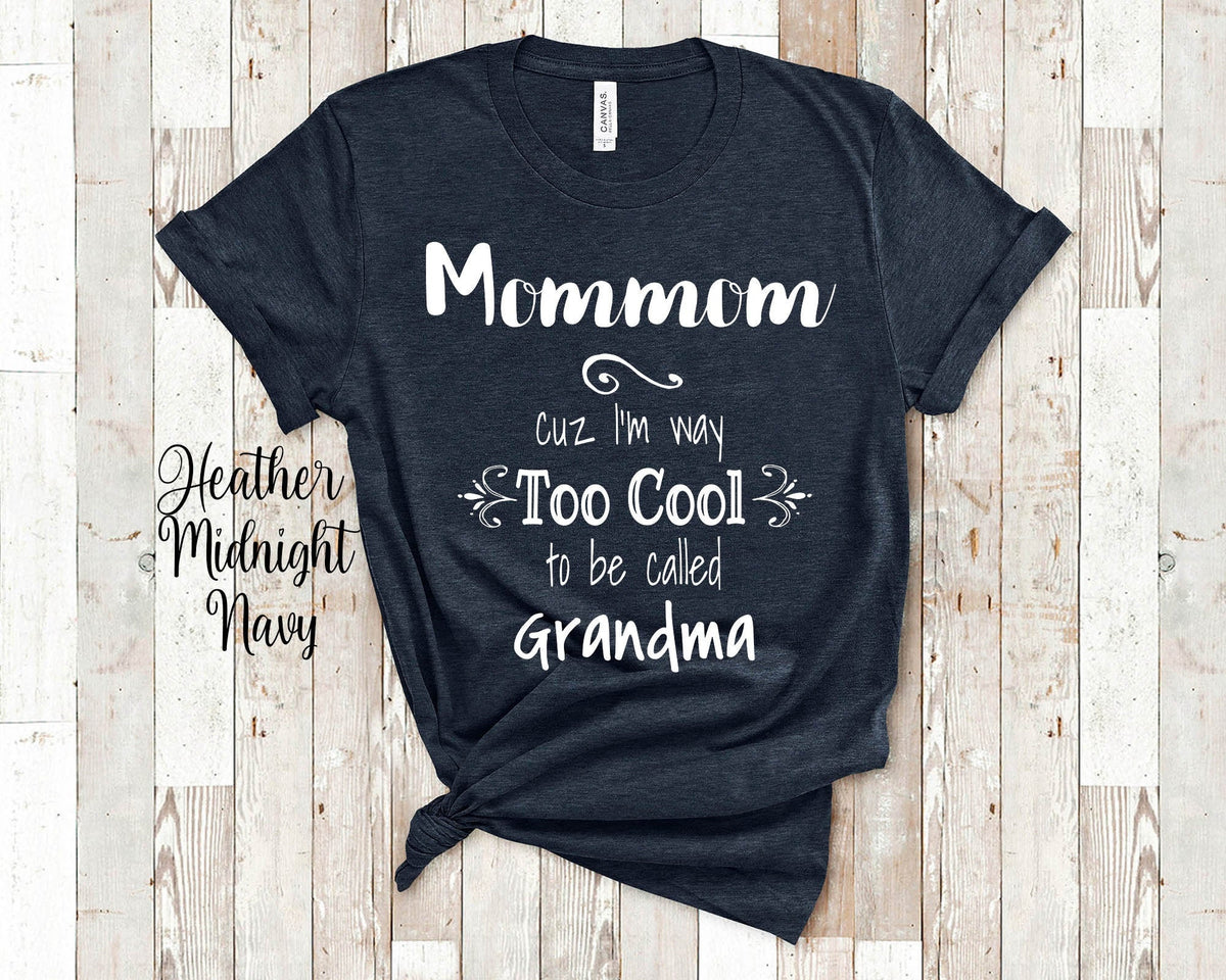Too Cool Mommom Grandma Tshirt Special Grandmother Gift Idea for Mother39s Day Birthday Christmas or Pregnancy Reveal Announcement Graphic Tee – Fan Favorite · Great Gift For Fans