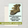 Shoemaker Greeting Card Downloadable Shoemaker Card Cobbler Card Birthday Card Digital Download Graphic Tee – Easygoing Wear · Trending Graphic Apparel