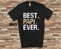 Best Papi Ever Shirt Papi Gift from Granddaughter Grandson Birthday Fathers Day Christmas Gifts for Papi Graphic Tee – Cozy Vibes · High-Quality Print