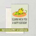 Iguana Birthday Card Iguana Greeting Card Iguana Owner Card Iguana Wish You A Happy Birthday Digital Card Downloadable Printable Graphic Tee – Warm & Stylish · Great Gift For Fans