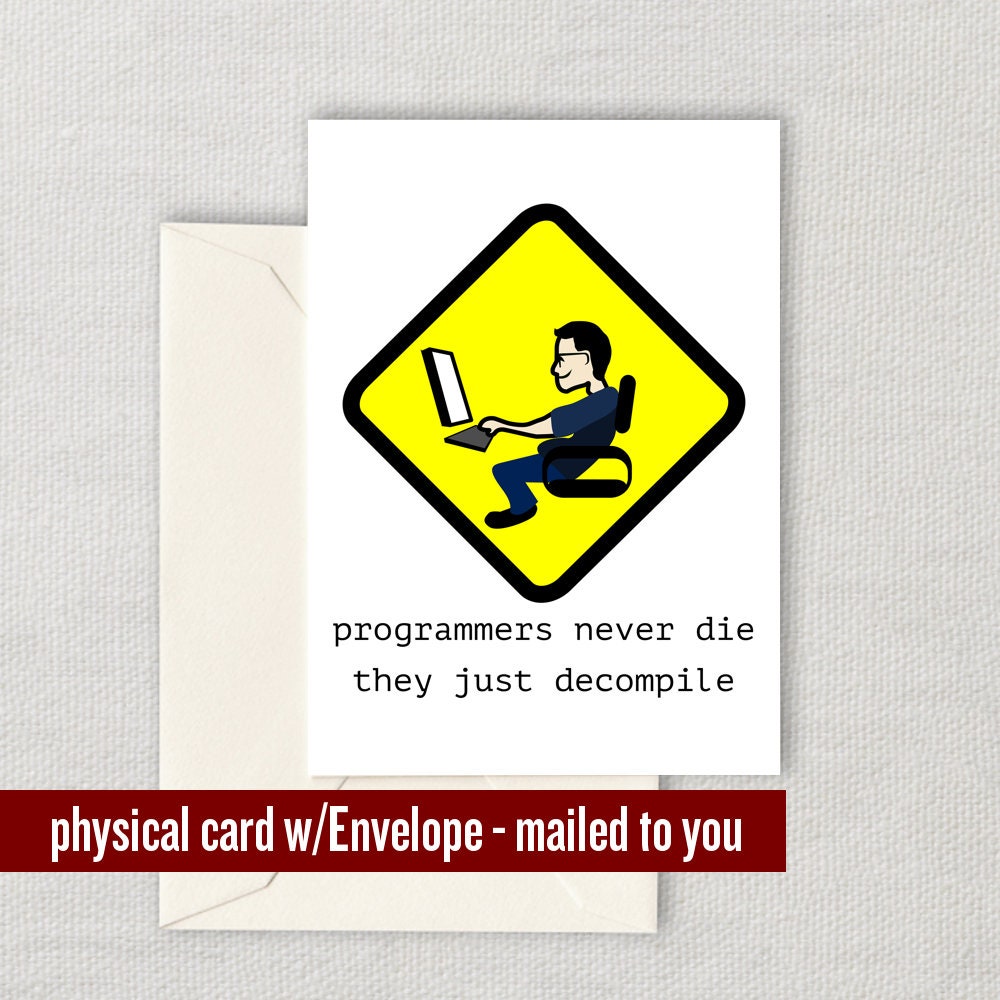 Funny Programmer Card Coder Birthday Card Programmers Never Die They Just Decompile Graphic Tee – Cozy Vibes · Great Gift For Fans