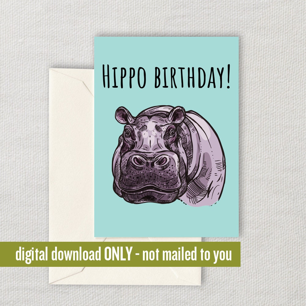 Hippo Birthday Card Hippo Printable Card Hippo Birthday Digital Download Downloadable Hippo Card Hippopotamus Card Graphic Tee – Fan Favorite · Trending Graphic Apparel