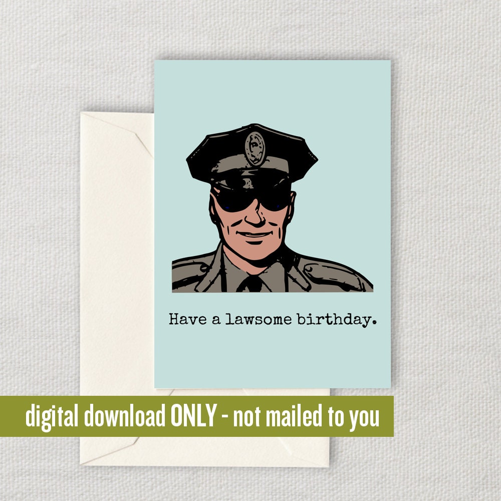Police Birthday Card Policeman Printable Card Cop Birthday Card Have a Lawsome Birthday Digital Download Last Minute Card Graphic Tee – Warm & Stylish · High-Quality Print