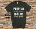 Padrino Is My Name Tshirt Special Godfather Gift Idea for Father39s Day Birthday Christmas or Pregnancy Reveal Announcement Graphic Tee – Feel-Good Design · Great Gift For Fans