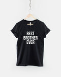 Brother TShirt Best Brother Ever TShirt Bro T Shirt Graphic Tee – Cozy Vibes · High-Quality Print