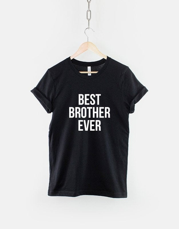 Brother TShirt Best Brother Ever TShirt Bro T Shirt Graphic Tee – Cozy Vibes · High-Quality Print