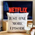 Living Room Sofa Cushion Just One More Episode Throw Cushion Binge Watching Television Cushion Graphic Tee – Everyday Comfort · Trending Graphic Apparel