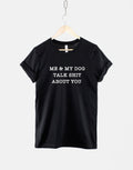 My Dog And I Talk About You Shirt Dog TShirt Dog Waking TShirt Funny Dog Lover Gift Dog Owner T Shirt Graphic Tee – Premium Graphic · Must-Have Style