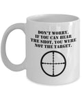 Long Range Shooting Gift Long Range Shooter Coffee Mug Sharpshooter Present You Were Not The Target Graphic Tee – Fan Favorite · Top Pick For Any Outfit