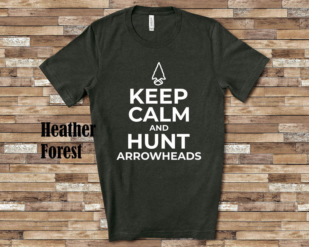 Keep Calm and Hunt Arrowheads Funny Artifact Hunter Arrowhead Hunting Gifts For Men Women or Youth Boys Girls Graphic Tee – Soft Feel · Great Gift For Fans